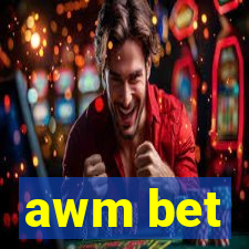 awm bet